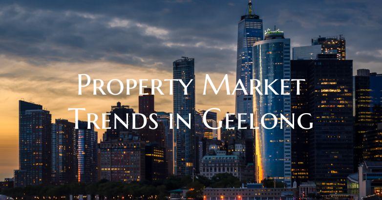 Property Market Trends in Geelong