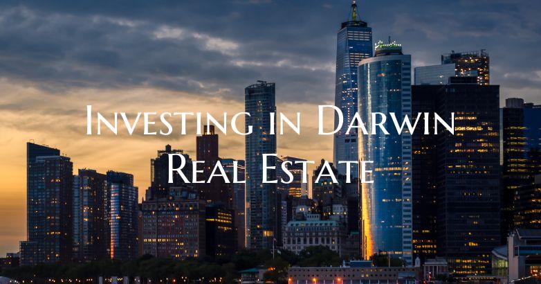 Investing in Darwin Real Estate