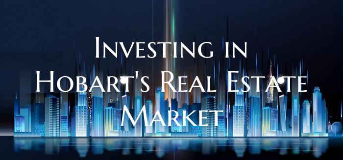 Investing in Hobart's Real Estate Market