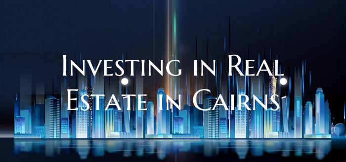 Investing in Real Estate in Cairns