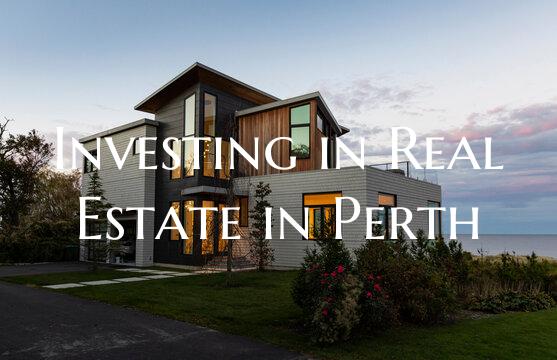 Investing in Real Estate in Perth