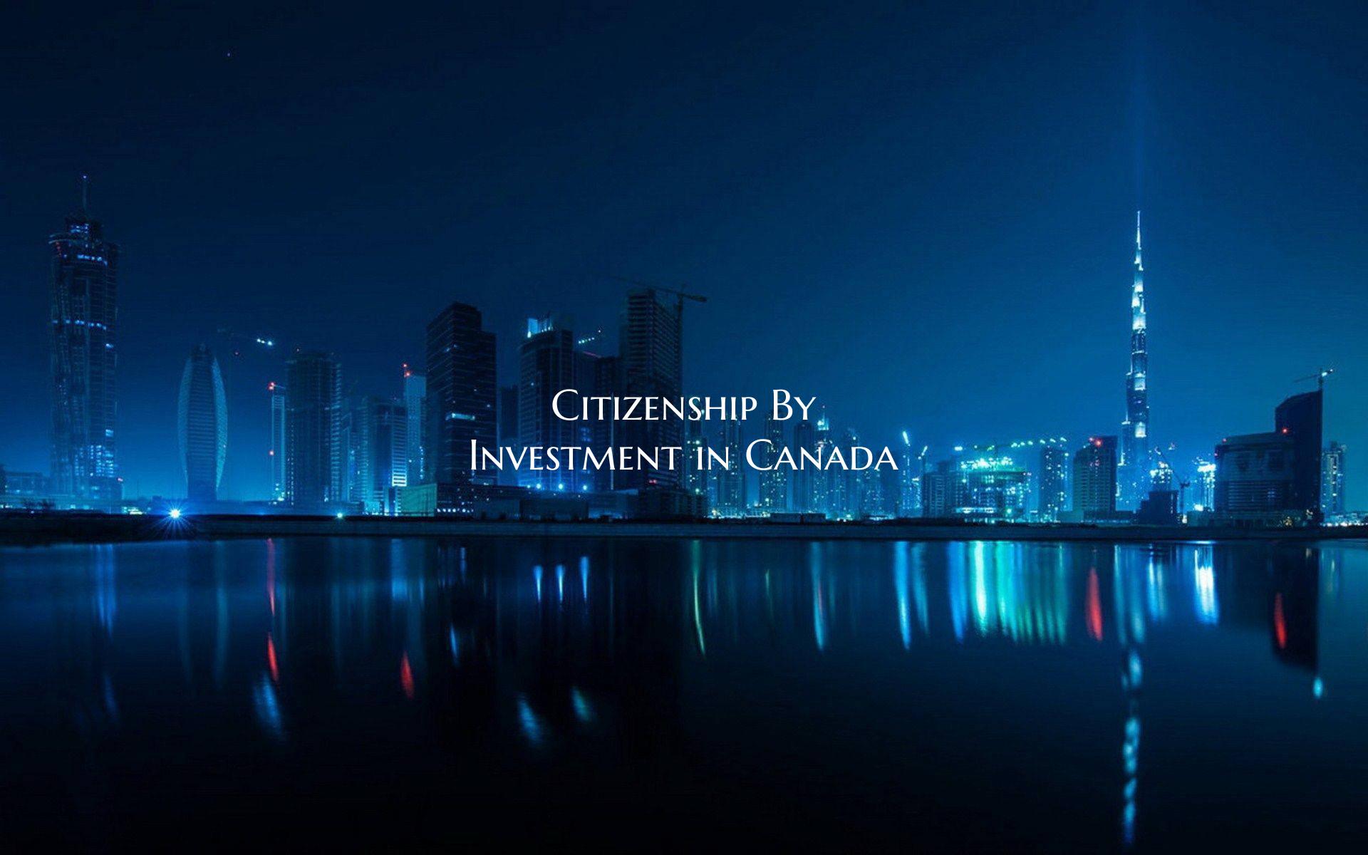 Citizenship By Investment in Canada