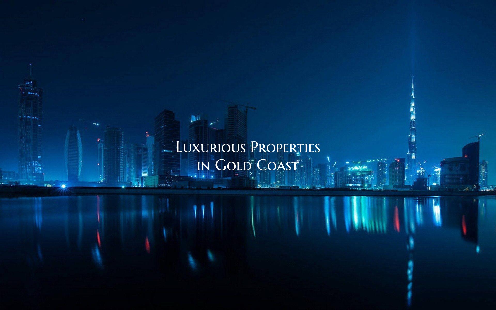 Luxurious Properties in Gold Coast