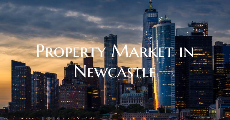 Property Market in Newcastle